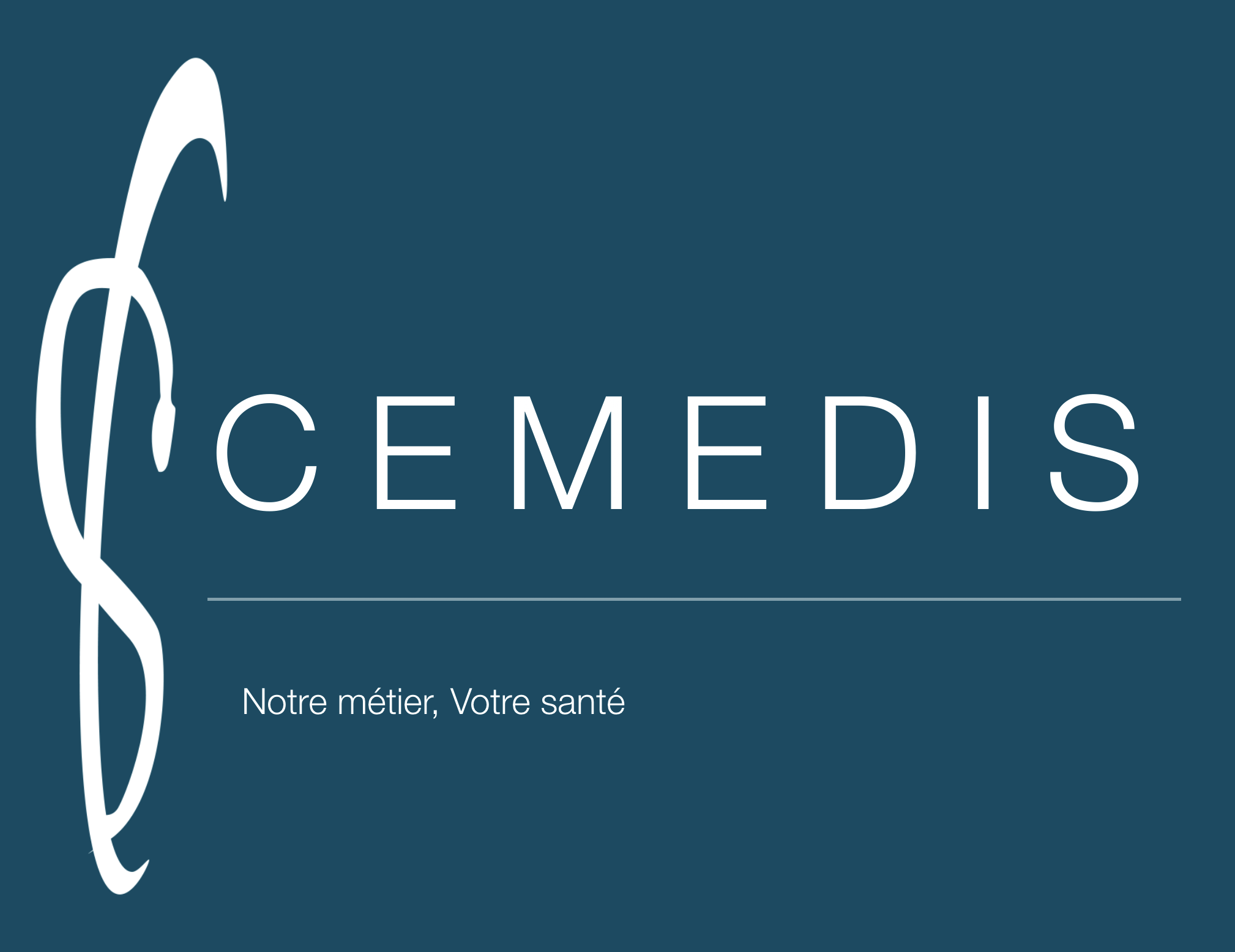 CEMEDIS — Notre métier, Votre santé